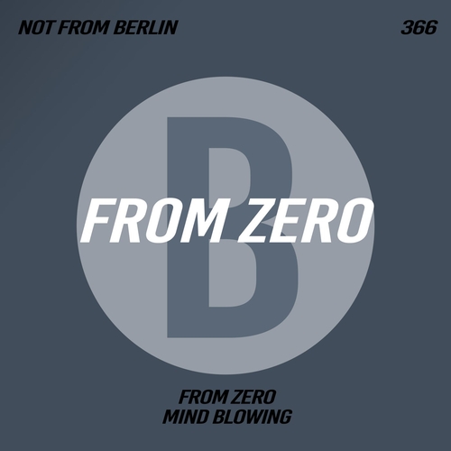 Not from Berlin - From Zero [BML366]